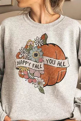 HAPPY FALL YOU ALL GRAPHIC SWEATSHIRT